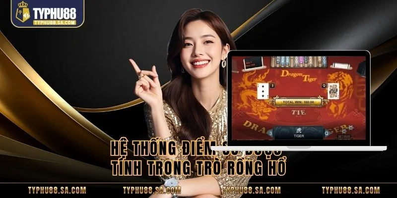 Hệ thống điểm số được tính trong trò rồng hổ