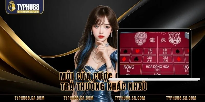 Mỗi cửa cược có tỷ lệ trả thưởng khác nhau