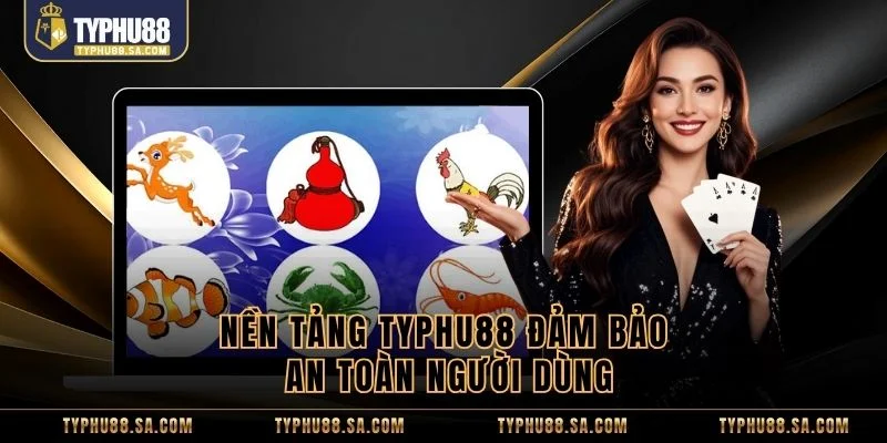 Nền tảng TyPhu88 đảm bảo an toàn người dùng