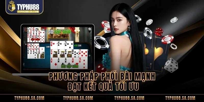 Phương pháp phối bài mạnh đạt kết quả tối ưu