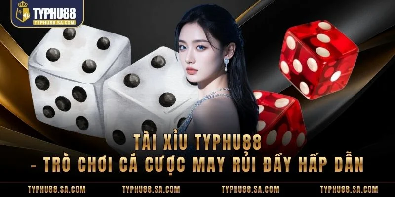 Tài xỉu TyPhu88