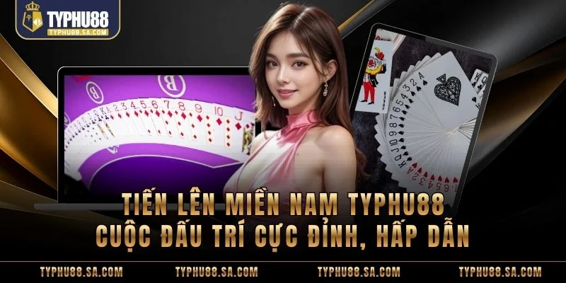 Tiến lên miền nam TyPhu88