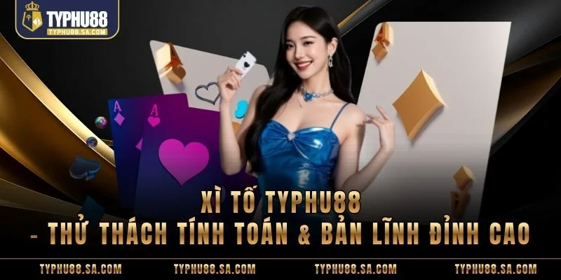 Xì tố TyPhu88